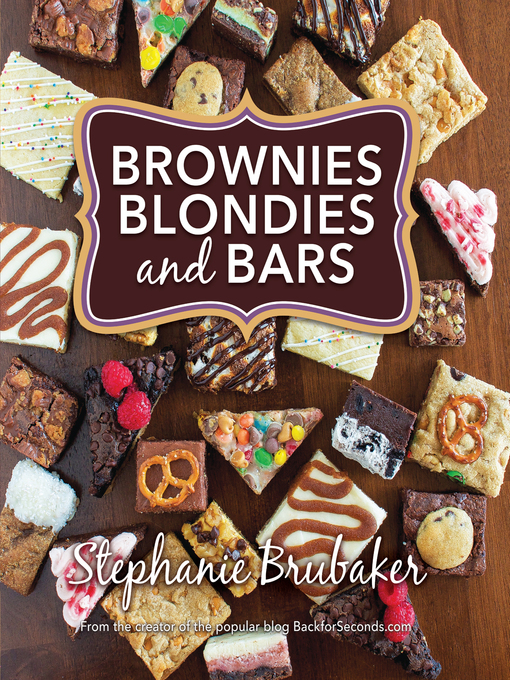 Title details for Brownies, Blondies, and Bars by Stephanie Brubaker - Available